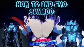 HOW TO 2nd EVO SUNWOO IN ANIME LAST STAND