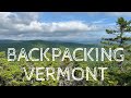 Backpacking Vermont: A SEA OF GREEN - [Appalachian Trail] [4K-UHD]