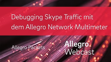 Debugging Skype Traffic mit dem Allegro Network Multimeter