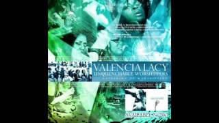 Valencia Lacy & Unquenchable Worshippers - At Your Feet chords