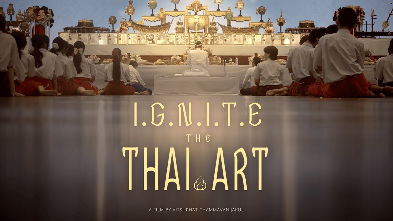 IGNITE THE THAI ART (แสงสว่างแห่งวงการศิลปะไทย) | CU Film Student