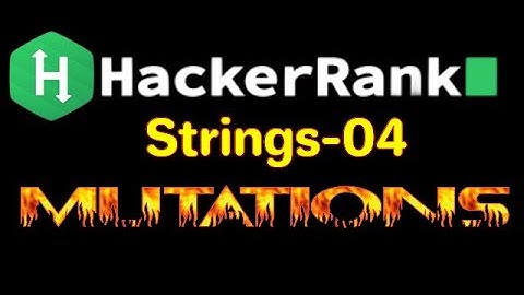 Hackerrank Strings bölümündeki Mutations Sorusunun Detaylı ve Anlaşılır Çözümü