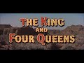 Le roi et quatre reines the king and four queens  1956  gnrique dbut