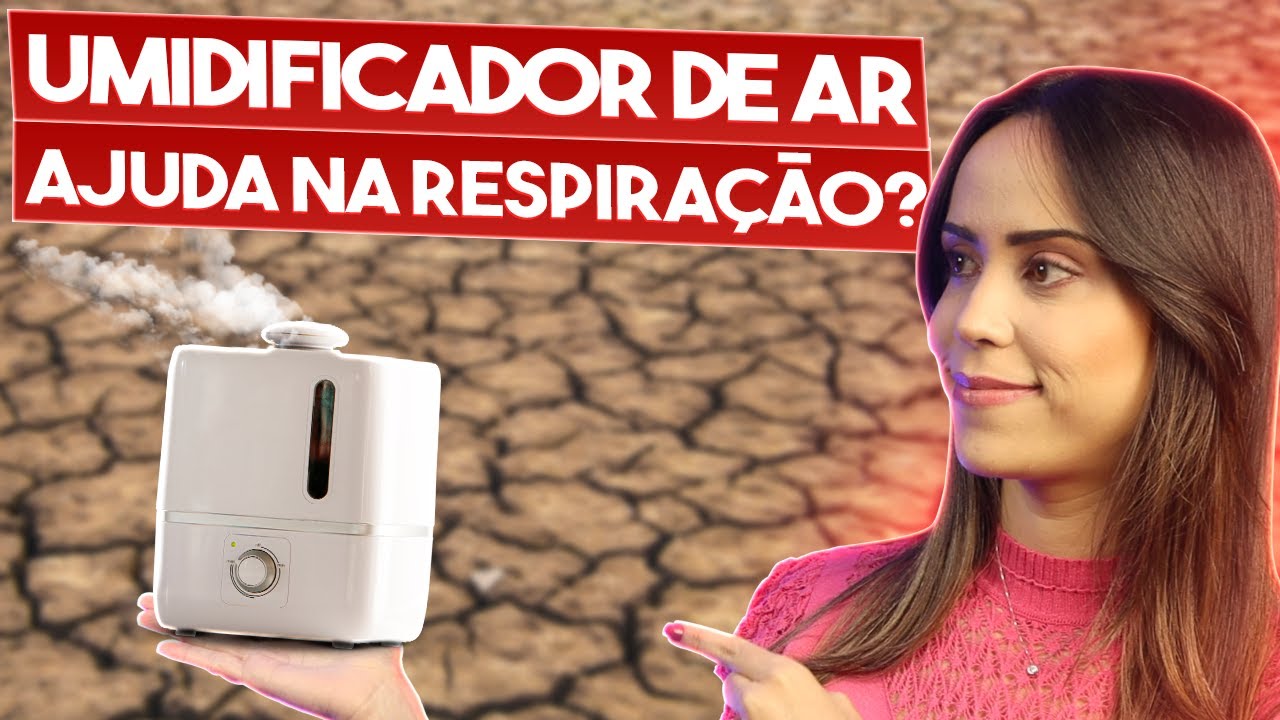 UMIDIFICADOR DE AR AJUDA MESMO NA RESPIRAÇÃO? - YouTube