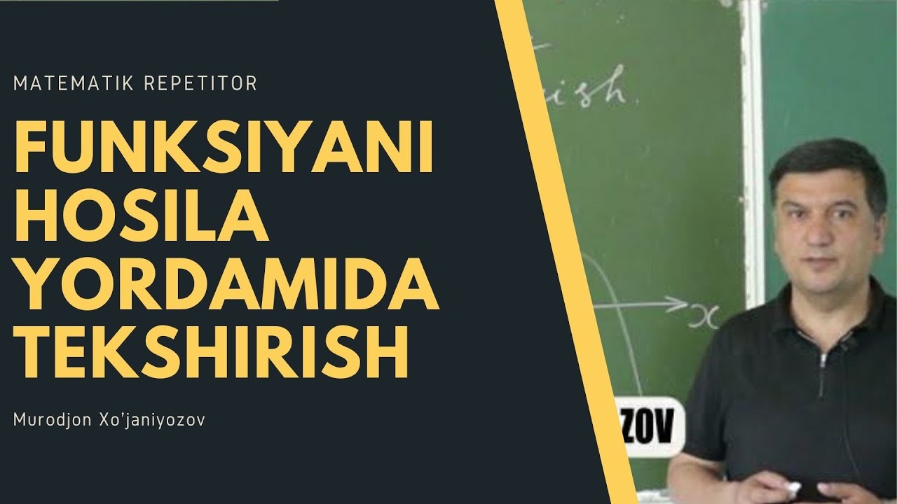 6. Funksiyani hosila yordamida tekshirish. Algebra 11 sinf