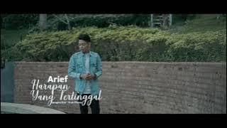 lagu Terbaru Arif- HARAPAN YANG TERTINGGAL. official (music video)