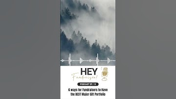 6 Ways for Fundraisers to Have the BEST Major Gift Portfolio—Hey Fundraiser Podcast #shorts