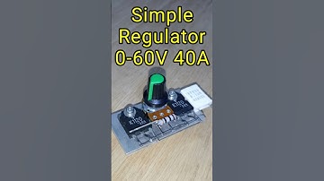 How To Make Voltage Regulator 0-60V 40A