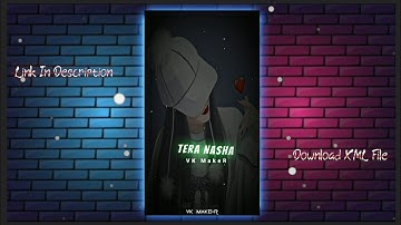 Tera ❣️ Nasha || New trending alight motion 📩 Xml || #alightmotionxml #xmlediting