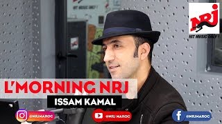 ISSAM KAMAL : L'MORNING NRJ