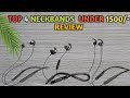 Top 4 Neckbands Review Under 1500/- || Neckbands Review ||