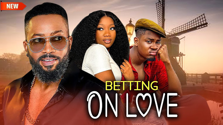 New Released Now (BETTING ON LOVE) - Fredrick Leonard/Chinenye Nnebe/Clinton - Latest 2025 Nig Movie