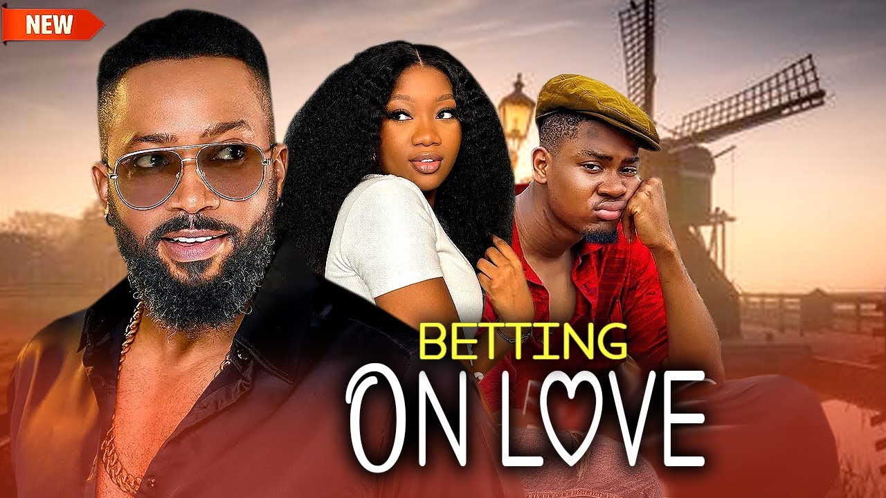 New Released Now (BETTING ON LOVE) - Fredrick Leonard/Chinenye Nnebe/Clinton - Latest 2025 Nig Movie