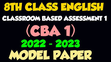 CBA 1 English Model Question Paper |  8th Class English | Classroom Based Assessment 1 | 2022 - 2023