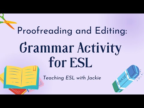 Proofreading and Editing (A Grammar Activity for ESL Students ) | Try out This Grammar Review Idea