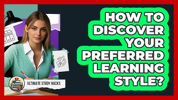 How To Discover Your Preferred Learning Style?