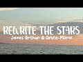 James Arthur & Anne-Marie - Rewrite The Stars (Lyrics)