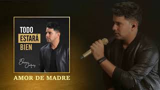 Video thumbnail of "Amor de madre - Edwin Jaquez"