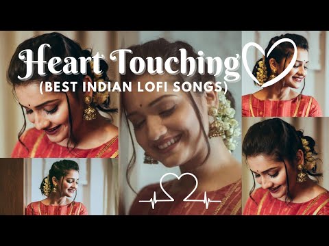 Best Indian Lofi SongsHeart TouchingNon Stoplofi songsAudio songs