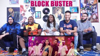 BLOCKBUSTER Full Video Song REACTION | 
