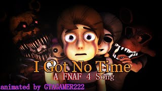 [SFM FNAF] I Got No Time REMAKE [By The Living Tombstone]
