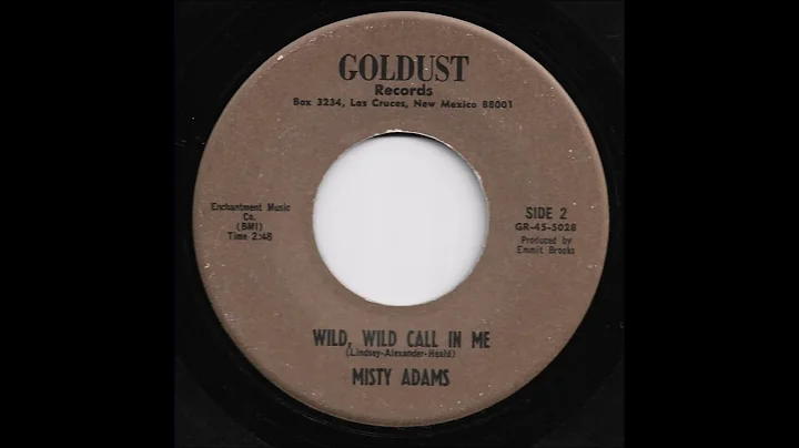 Misty Adams - Wild, Wild Call In Me