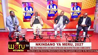 NKINDANO YA MERU, 2027 #GichunkiGiaCiaca