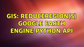 GIS: ReduceRegion(s) Google Earth Engine Python API