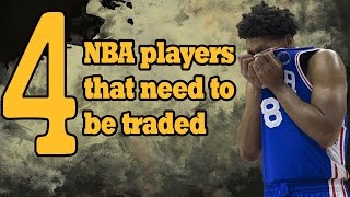 4 NBA Players that NEED to be Traded