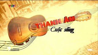 Thanh âm cuộc sống khúc ca người lính phần tiếp theo.mp4