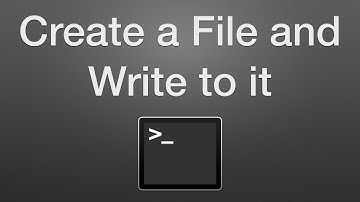 How to Create a File and Write to it with Terminal