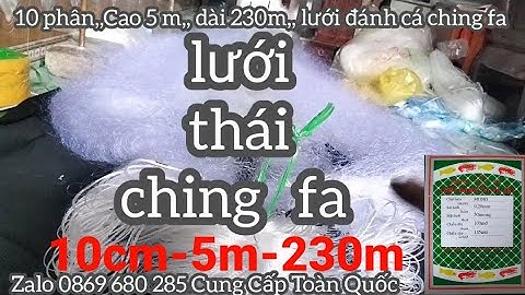 lưới đánh cá ching fa - lưới đánh cá chép - cá mè - cá tra - cá chẽm -cá trắm - cá lăng -luoi tha ca