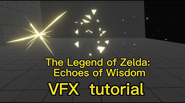 unity VFX tutorial : The Legend of Zelda:Echoes of Wisdom