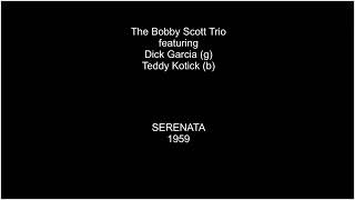 Bobby Scott Trio   Serenata