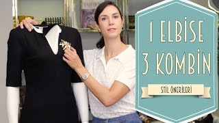 1 elbise 3 kombin - Günlük Kıyafet Kombinleri | Ahu Yağtu