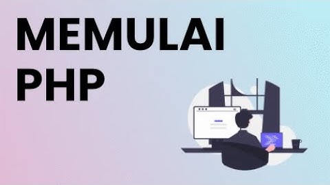 003 MENJALANKAN PHP DI LOCALHOST | PHP Dasar | Pemrograman Dasar
