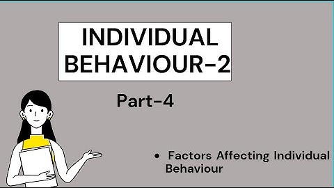 Individual Behaviour-2 | Organisational Behaviour | PART-4 | BBA/B.COM/MBA/M.COM/NET