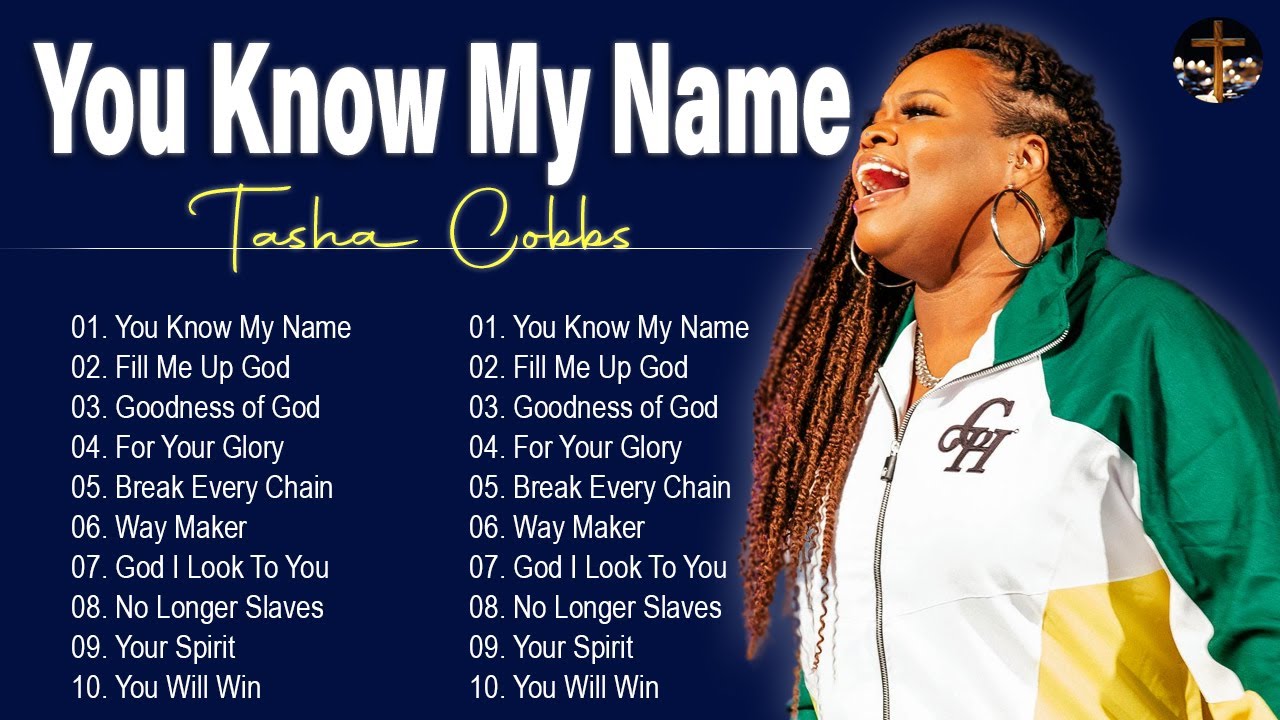 Tasha Cobbs Leonard - You Know My Name ft. Jimi Cravity 