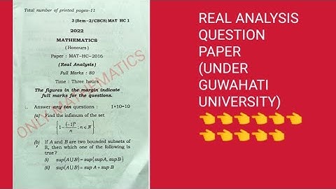 B.SC 2ND SEMESTER REAL ANALYSIS QUESTION PAPER 2022 (UNDER GUWAHATI UNIVERSITY)