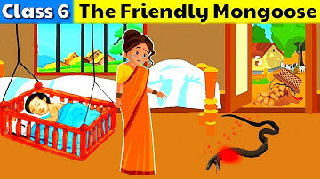 The Friendly Mongoose | The Friendly Mongoose Class 6 | Class 6 english chapter 2 | Animated | हिंदी