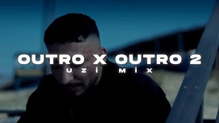 | OUTRO X OUTRO 2 | UZİ MİX | ( TİKTOK MİX ) @Remix.lyrics808 