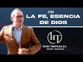 LA FE, ESENCIA DE DIOS - #08