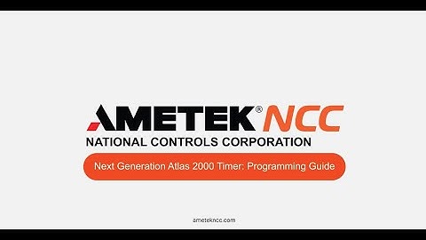 AMETEK NCC | Programming Guide - Next Generation Atlas 2000 Timer