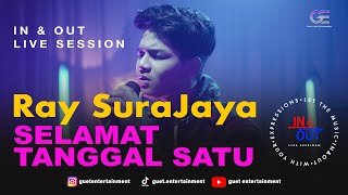 In&Out Live Session || RAY SURAJAYA - SELAMAT TANGGAL SATU