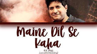 Maine Dil Se Kaha full song with lyrics in hindi, english and romanised.