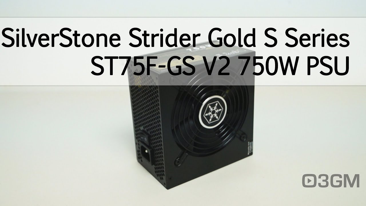 1676 Silverstone Strider Gold S Series St75f Gs V2 750w Power Supply Video Review Youtube