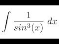 Integral of 1sin3x by parts