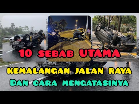 Punca - Punca Kemalangan Jalan Raya dan Cara Mengatasinya