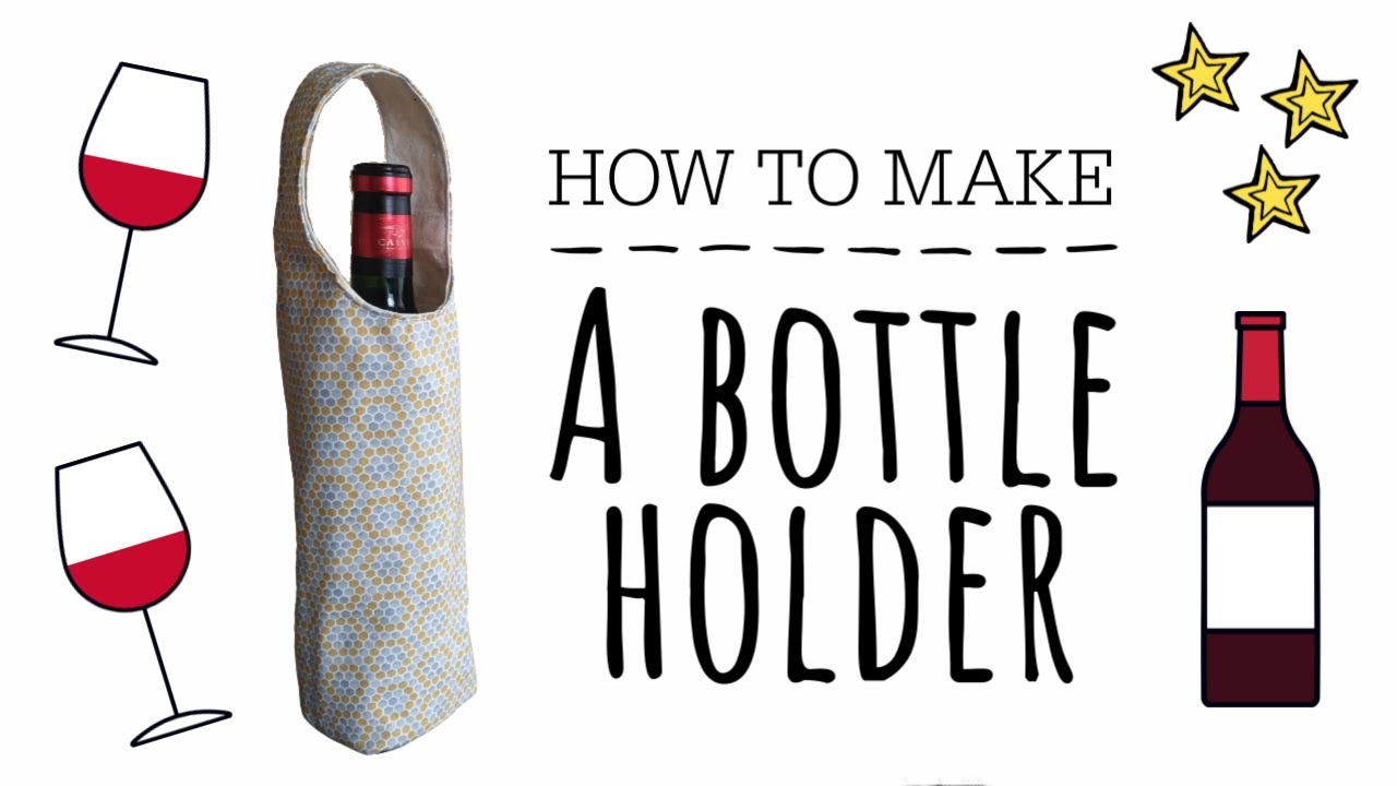 How to sew a Bottle Bag YouTube