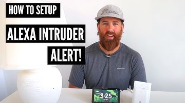Alexa Intruder Alert (HOW TO SET IT UP)